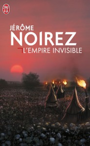 L'empire invisible- Jérôme Noirez