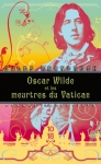 Gyles Brandreth - Oscar Wilde et les crimes du Vatican