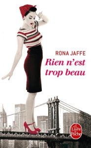 Rona Jaffe - Rien n'est trop beau